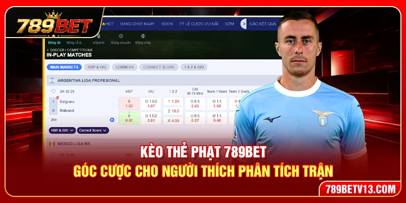 Kèo Thẻ Phạt 789BET – Góc Cược Cho Người Thích Phân Tích Trận