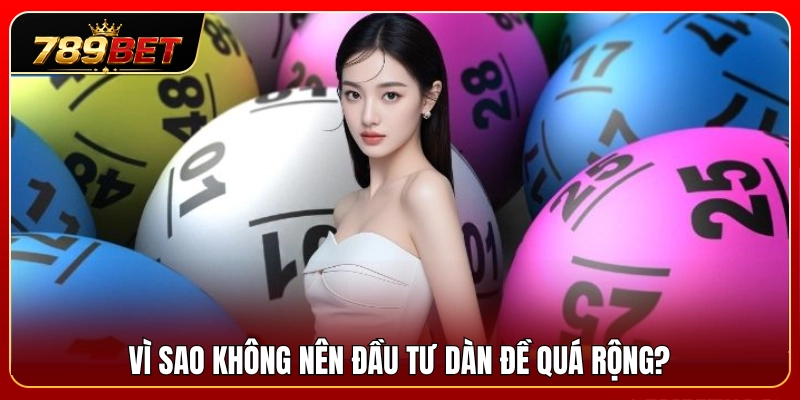 Rủi ro khi đầu tư nguồn vốn vào dàn đề quá rộng 