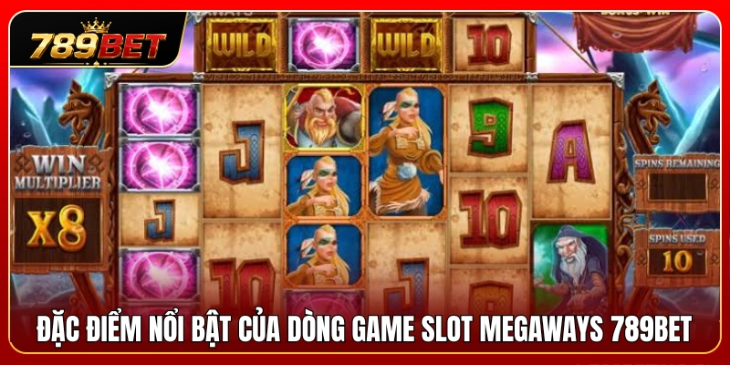Slot Megaways 789BET – Dòng Game Nhiều Cách Thắng Dễ Biến Động 3 Top điểm ưu việt nổi bật ở thể loại Slot Megaways 789BET