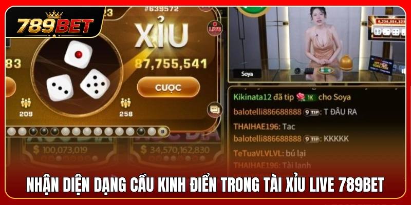 Phân loại những dạng cầu kinh điển tại tài xỉu live 789BET 
